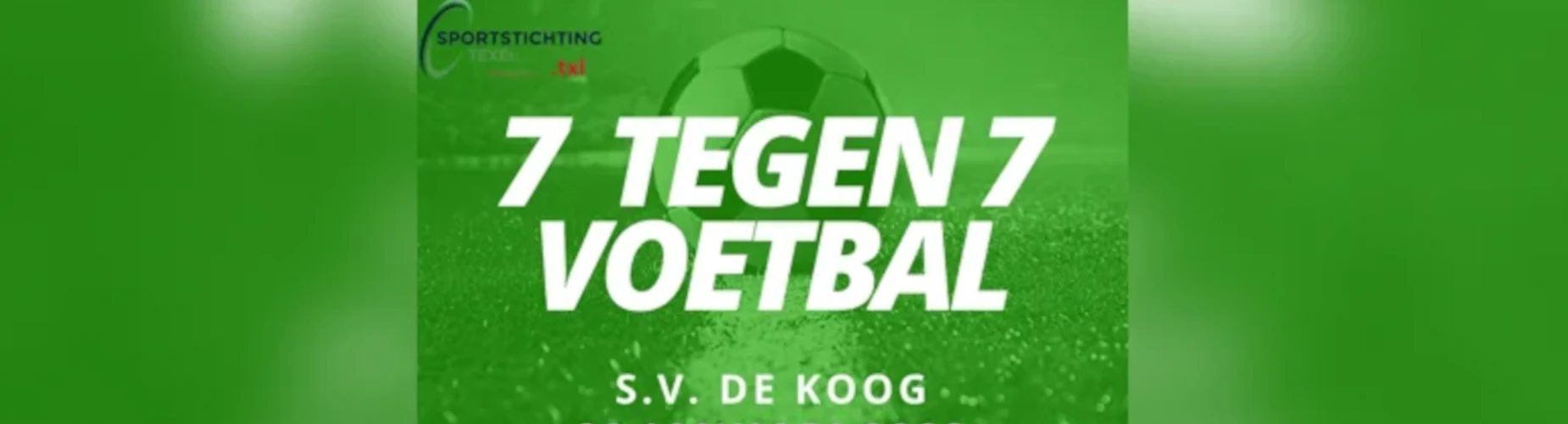 Banner - 7 tegen 7-toernooi - sv De Koog - De Koog