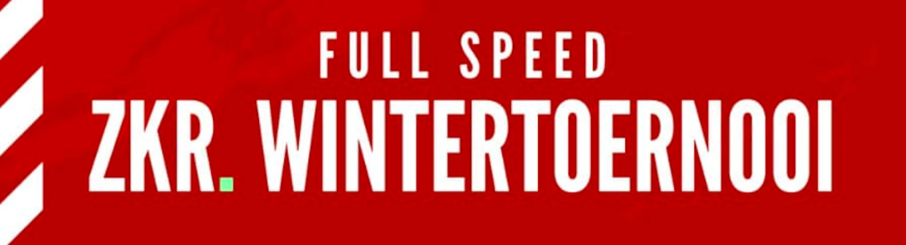 Banner - Full Speed ZKR. Wintertoernooi - Full Speed - Delft
