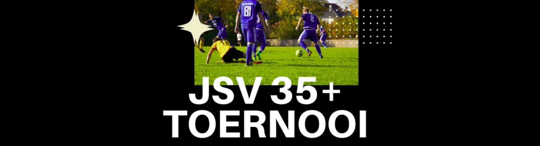 Banner - 35+ Toernooi - JSV Nieuwegein - Nieuwegein