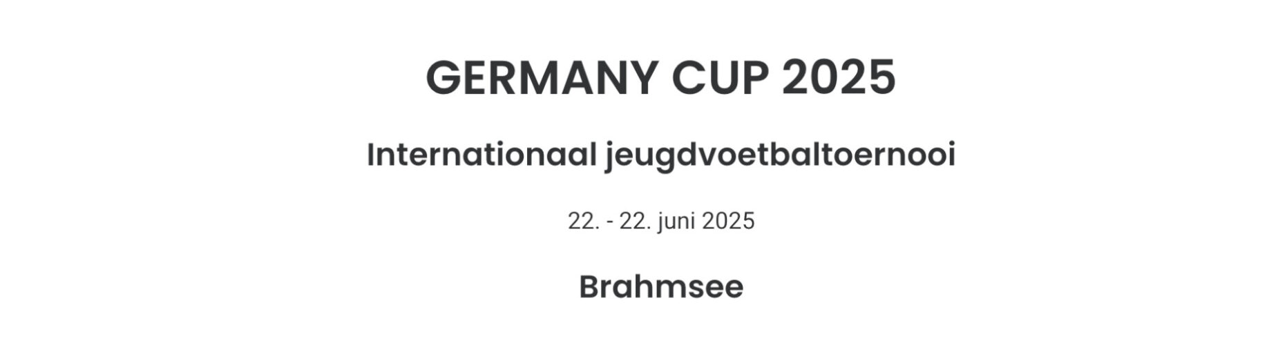 Banner - Brahmsee – GERMANY CUP 2025 - SFG Turniere - Feucht