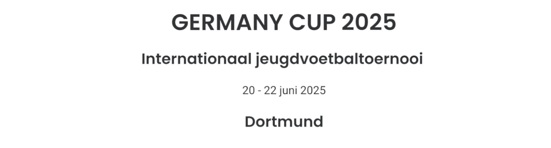 Banner - JO17 - Dortmund 20 – 22 juni – GERMANY CUP 2025 - SFG Turniere - Feucht