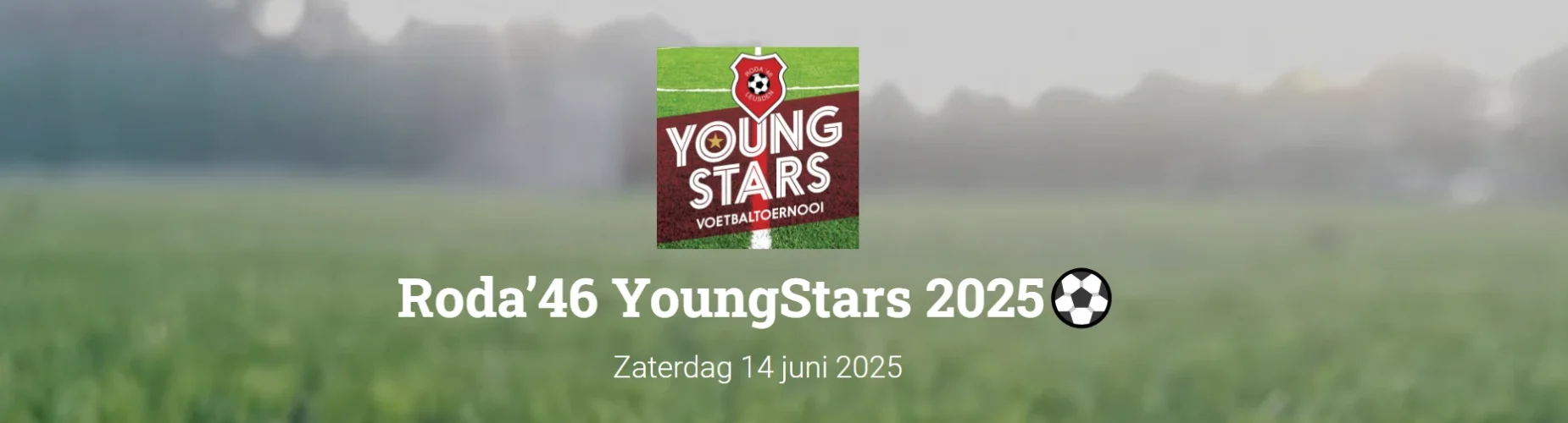 Banner - Roda’46 Young Stars 2025 - Roda ’46 - Leusden