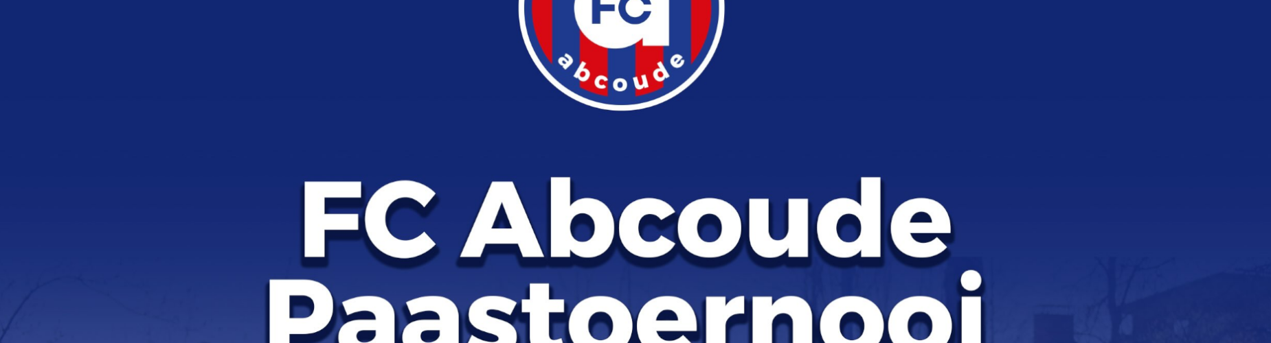 Banner - FC Abcoude Paastoernooi 2025 - FC Abcoude - Abcoude