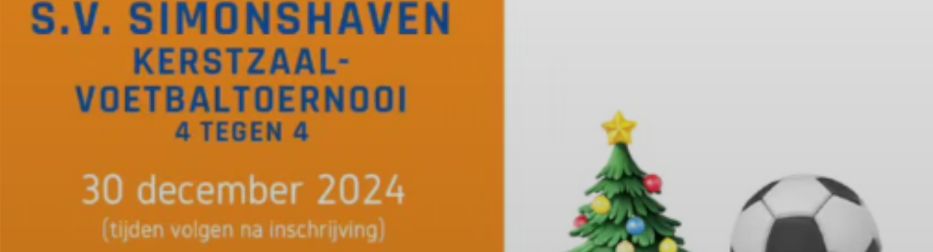 Banner - Kerstzaalvoetbaltoernooi 2024 - SV Simonshaven - Simonshaven