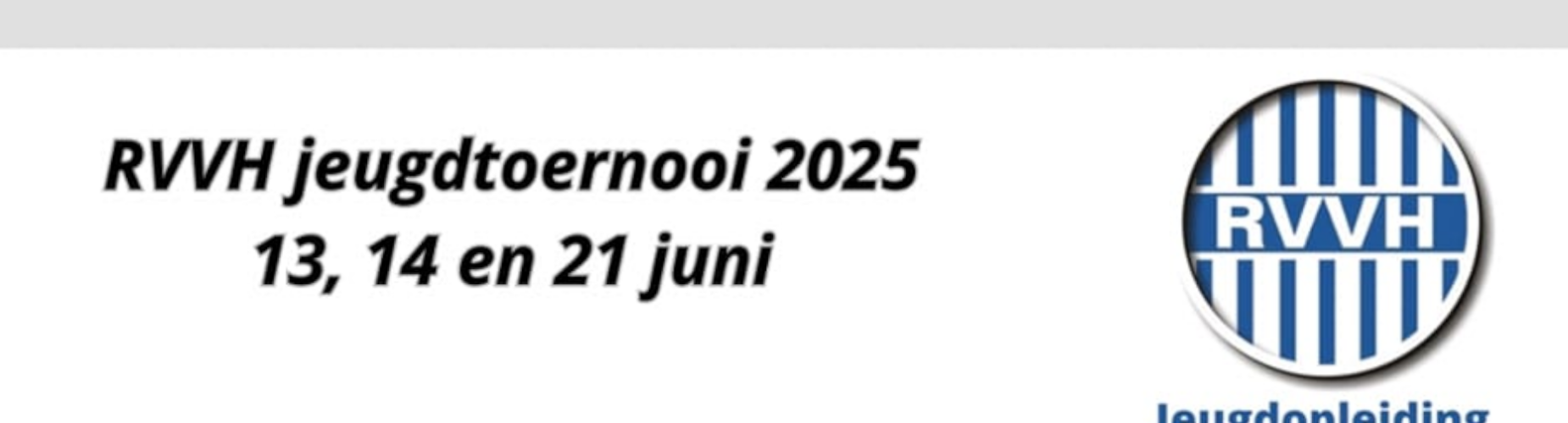 Banner - RVVH Jeugdtoernooi 2025 - RVVH - Ridderkerk