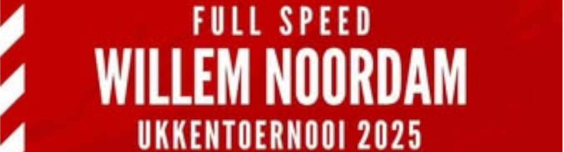 Banner - Willem Noordam Ukkentoernooi 2025 - Full Speed - Delft