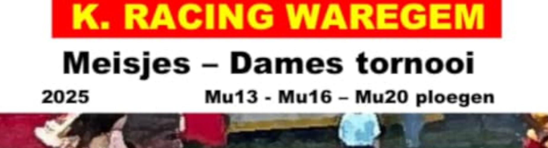 Banner - Racing Waregem Meisjes – Dames Tornooi - Racing Waregem - Waregem