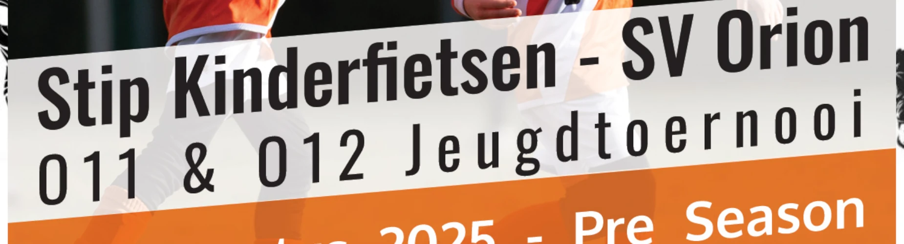 Banner - Stip Kinderfietsen Jeugdtoernooi 2025 - SV Orion - Nijmegen