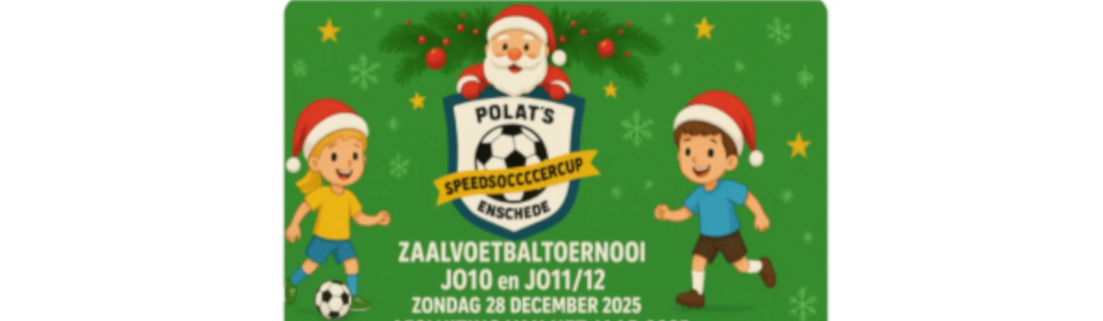 Banner - Polat’s SpeedSoccerCup Enschede 2025 – Kersteditie - Diekmanhal - Enschede