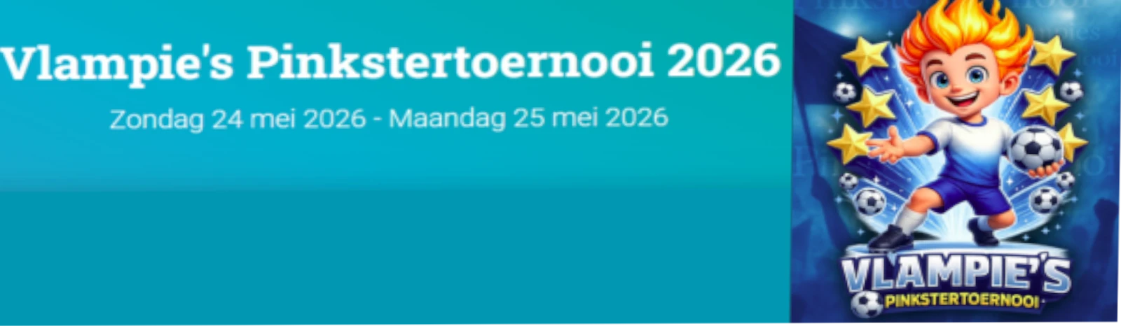Banner - Vlampie’s Pinkstertoernooi 2026 - Duindorp SV - Den Haag