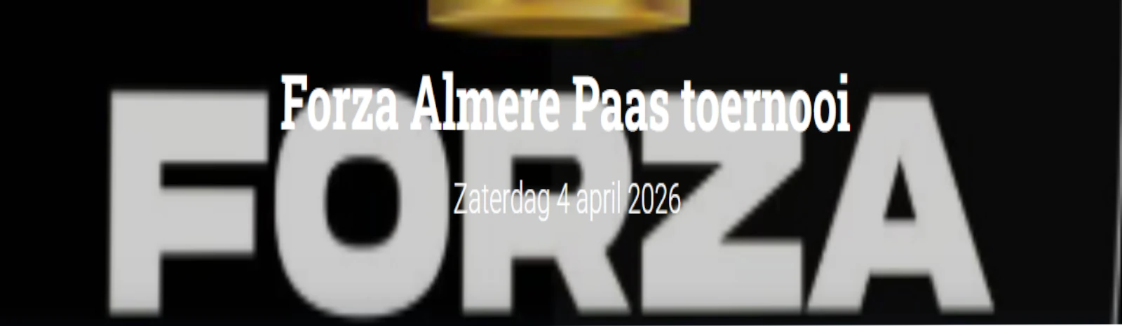 Banner - Forza Almere Paas Toernooi - Forza Almere - Almere