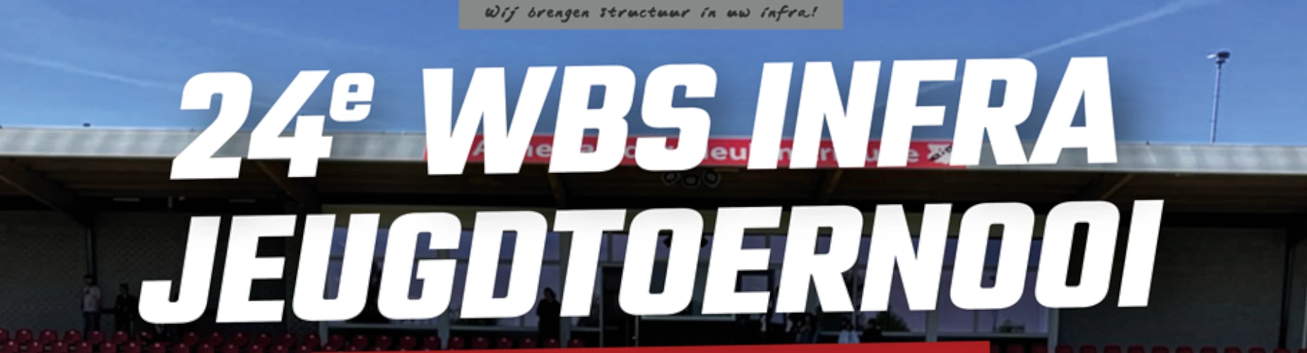 Banner - WBS Infra Jeugdtoernooi 2026 - VV Steenwijk - Steenwijk