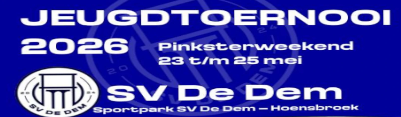 Banner - Jeugdtoernooi SV De Dem 2026 - SV De Dem - Hoensbroek