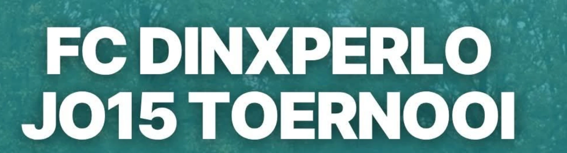 Banner - JO15 Toernooi FC Dinxperlo 2026 - FC Dinxperlo - Dinxperlo