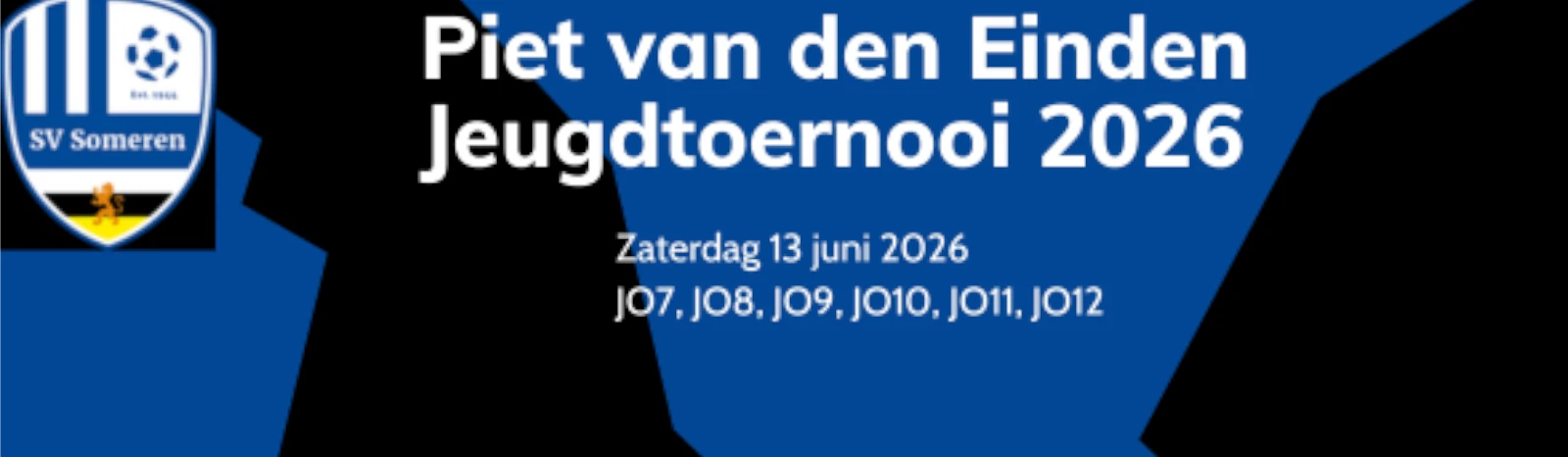 Banner - Piet van den Einden Jeugdtoernooi 2026 - SV Someren - Someren