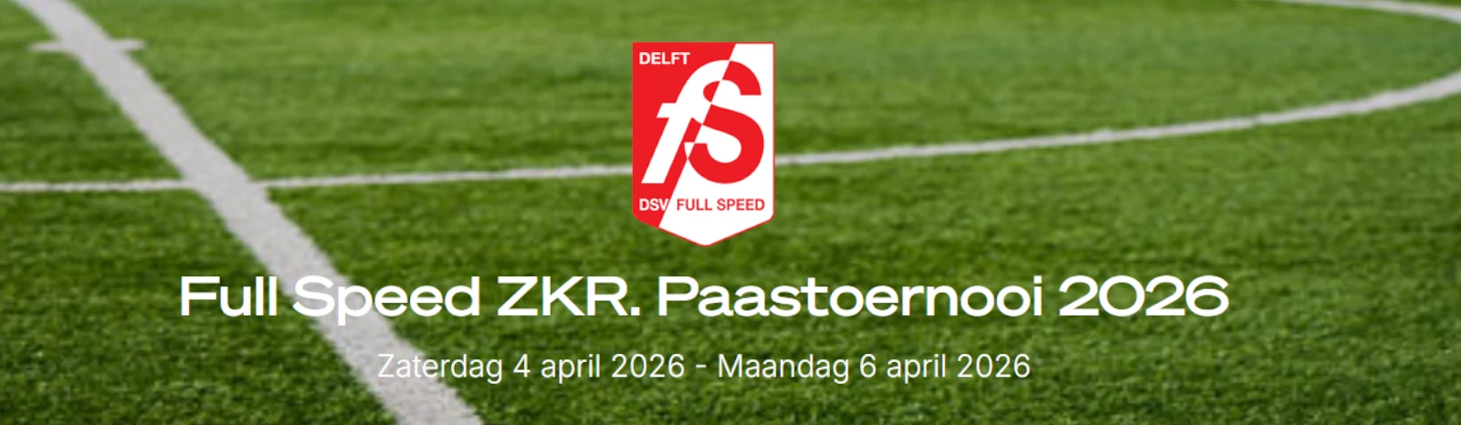 Banner - Full Speed ZKR. Paastoernooi 2026 - Full Speed - Delft