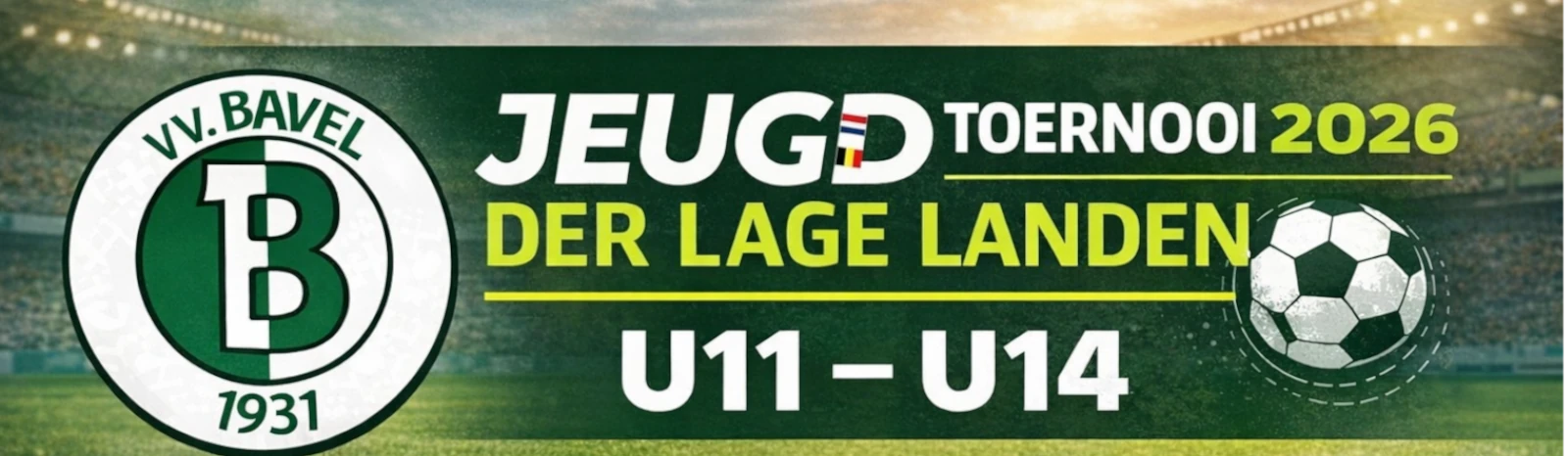 Banner - Jeugdtoernooi Der Lage Landen 2026 - VV Bavel - Bavel
