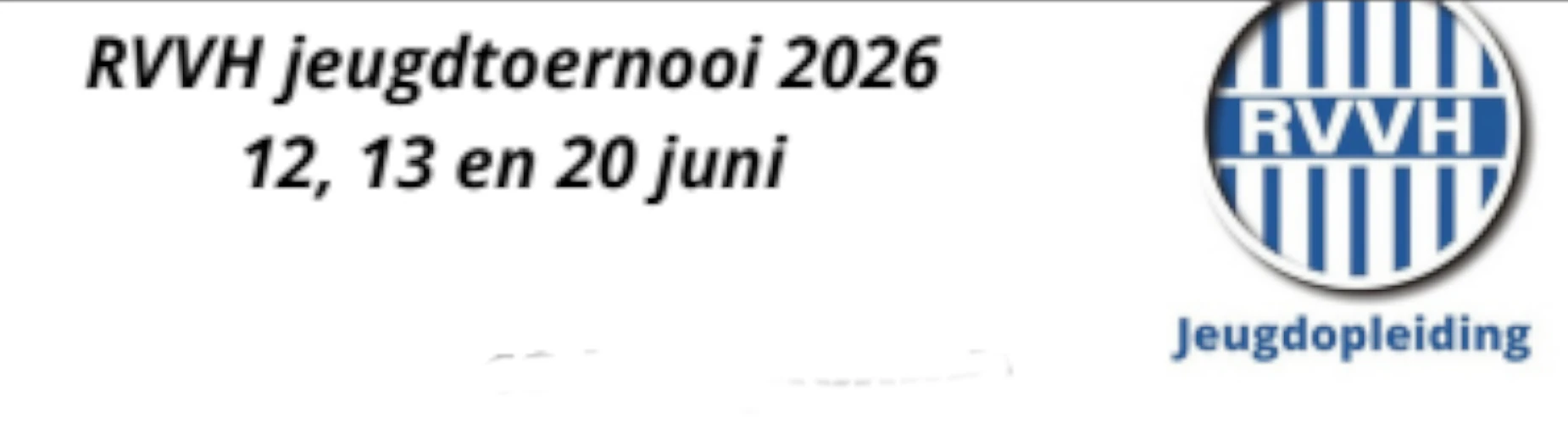 Banner - RVVH Jeugdtoernooi 2026 - RVVH - Ridderkerk