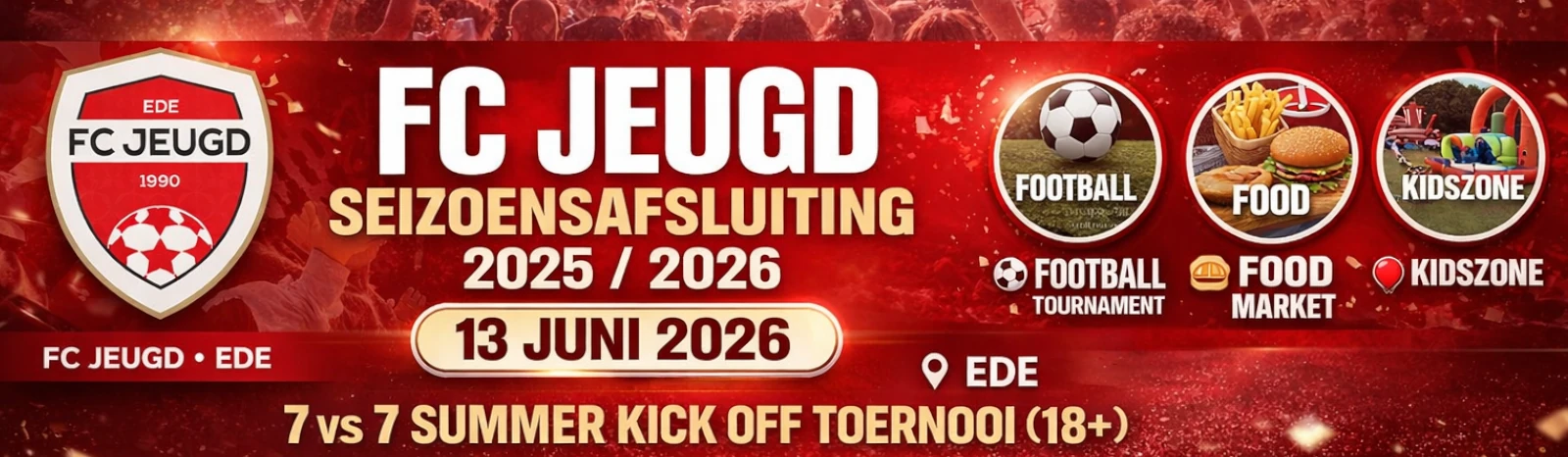 Banner - 7 x 7 SUMMER KICK OFF TOERNOOI 18+ - FC Jeugd Summer KICK-OFF - FC Jeugd Ede - Ede