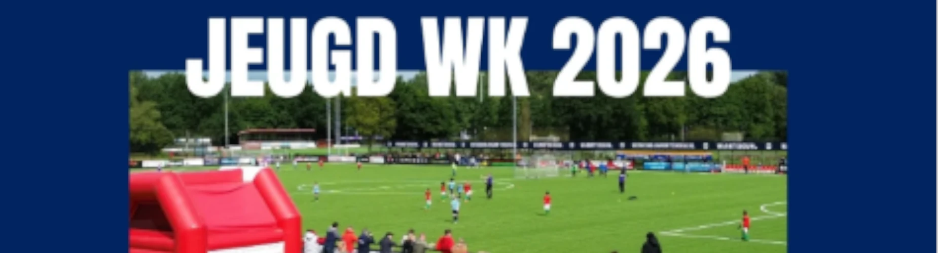 Banner - Jeugd WK 2026 - sv Parkhout - Nieuwegein