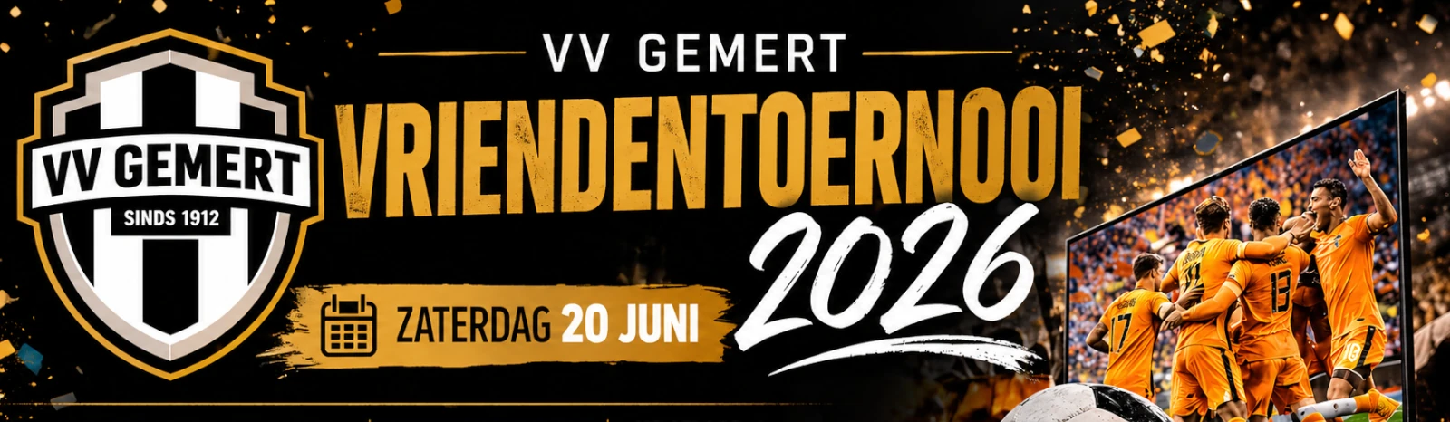 Banner - VV Gemert Vriendentoernooi 2026 - VV Gemert - Gemert