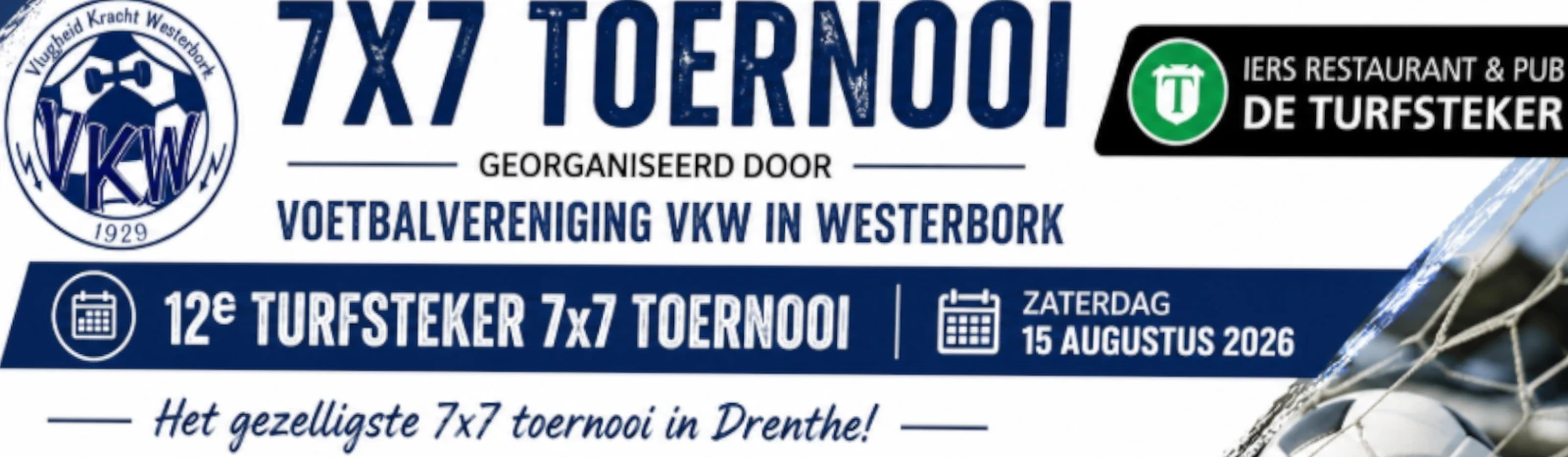 Banner - 12th Turfsteker 7×7 Tournament 2026 - VKW - Westerbork